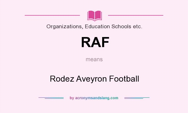 What does RAF mean? It stands for Rodez Aveyron Football