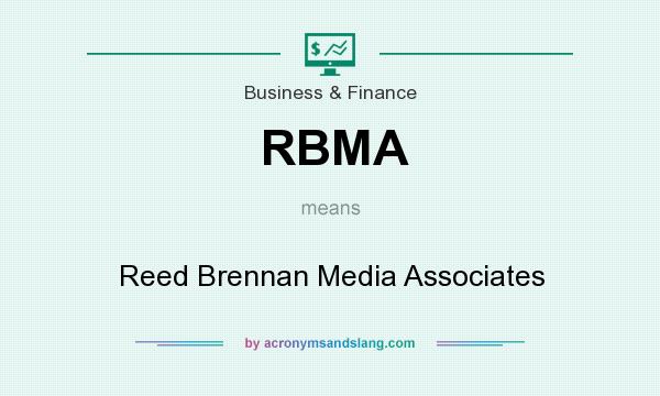 What does RBMA mean? It stands for Reed Brennan Media Associates