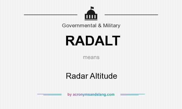What does RADALT mean? It stands for Radar Altitude