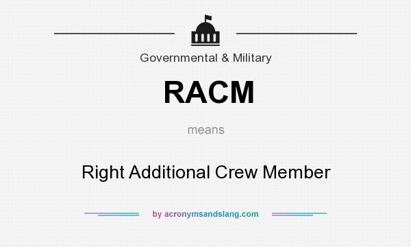 What does RACM mean? It stands for Right Additional Crew Member