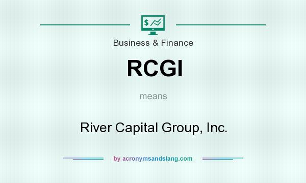 What does RCGI mean? It stands for River Capital Group, Inc.