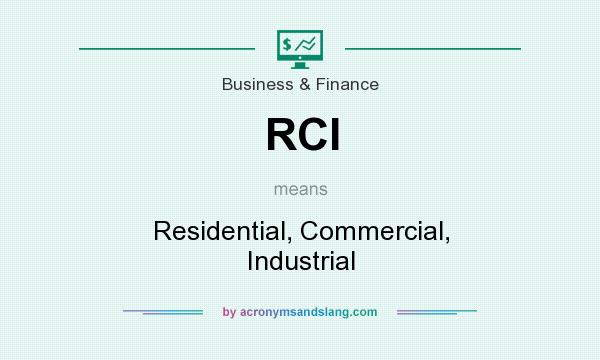 What does RCI mean? It stands for Residential, Commercial, Industrial