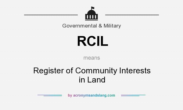What does RCIL mean? It stands for Register of Community Interests in Land