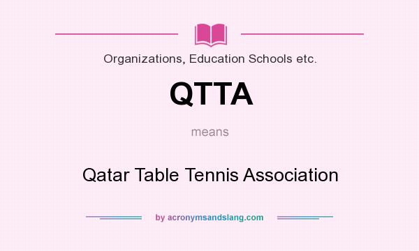 What does QTTA mean? It stands for Qatar Table Tennis Association