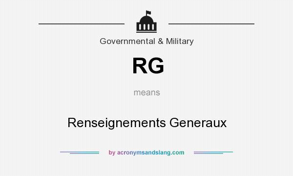 What does RG mean? It stands for Renseignements Generaux