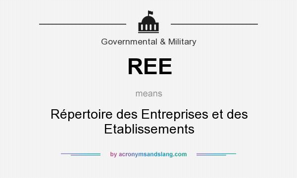 What does REE mean? It stands for Répertoire des Entreprises et des Etablissements