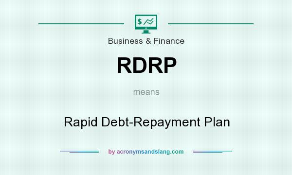 What does RDRP mean? It stands for Rapid Debt-Repayment Plan
