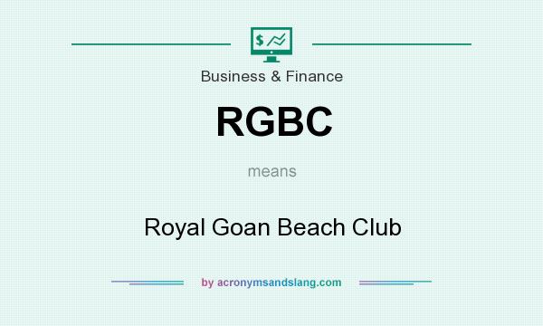 What does RGBC mean? It stands for Royal Goan Beach Club