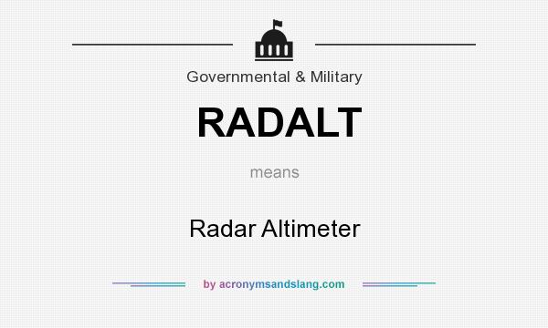 What does RADALT mean? It stands for Radar Altimeter