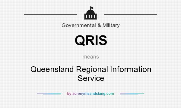 What does QRIS mean? It stands for Queensland Regional Information Service
