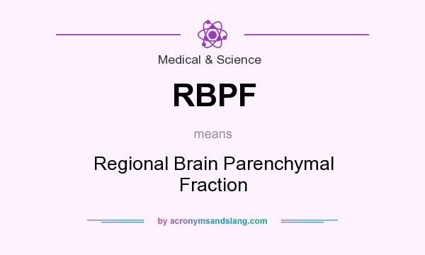 What does RBPF mean? It stands for Regional Brain Parenchymal Fraction