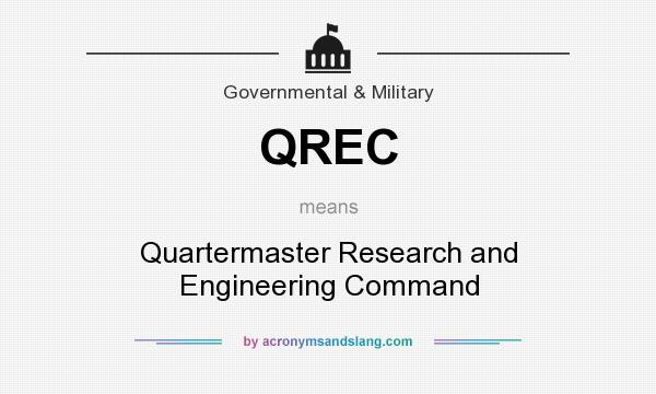 What does QREC mean? It stands for Quartermaster Research and Engineering Command