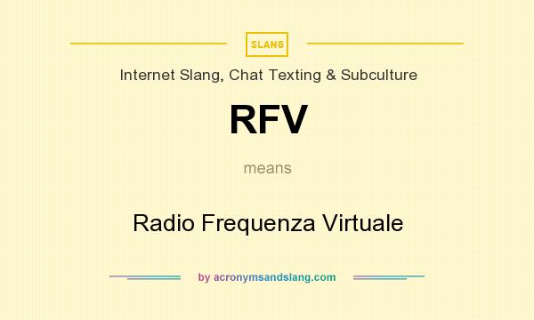 What does RFV mean? It stands for Radio Frequenza Virtuale