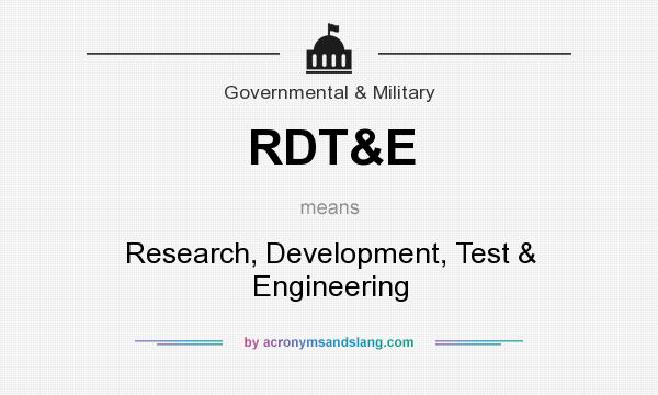 What does RDT&E mean? It stands for Research, Development, Test & Engineering