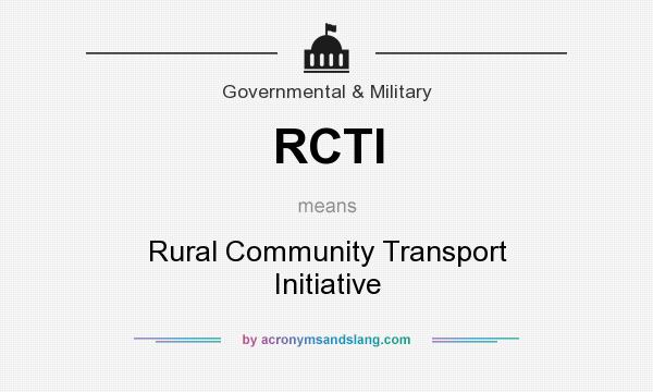 What does RCTI mean? It stands for Rural Community Transport Initiative