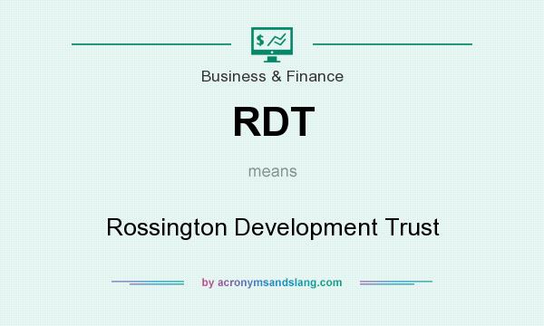 What does RDT mean? It stands for Rossington Development Trust