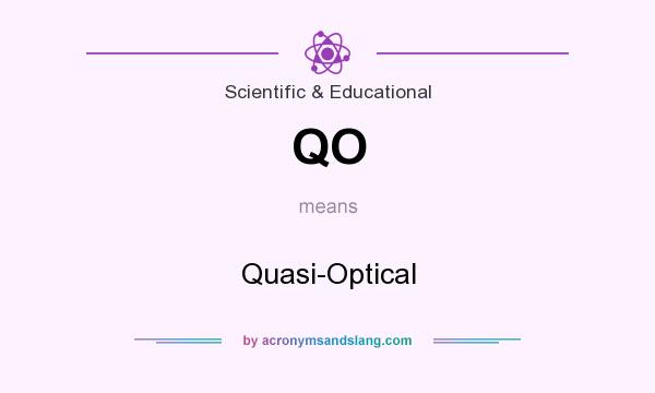 What does QO mean? It stands for Quasi-Optical