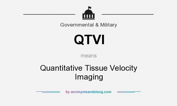 What does QTVI mean? It stands for Quantitative Tissue Velocity Imaging