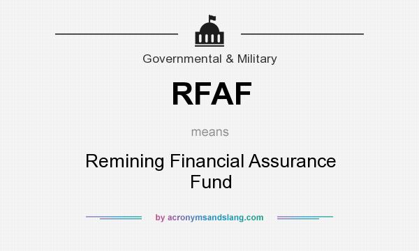 What does RFAF mean? It stands for Remining Financial Assurance Fund