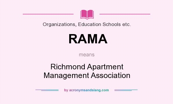 What does RAMA mean? It stands for Richmond Apartment Management Association