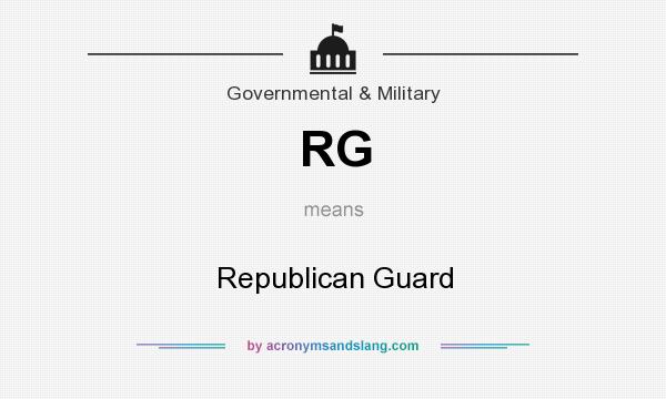 What does RG mean? It stands for Republican Guard
