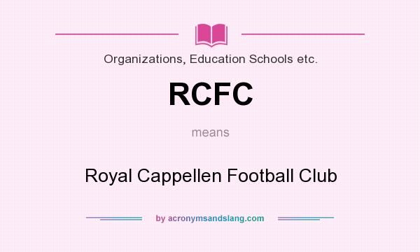 What does RCFC mean? It stands for Royal Cappellen Football Club