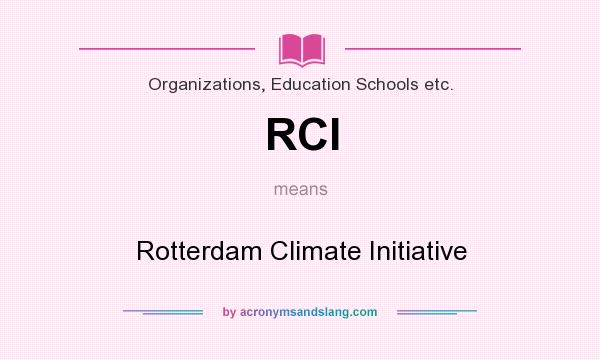 What does RCI mean? It stands for Rotterdam Climate Initiative