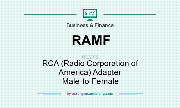 What does RAMF mean? It stands for RCA (Radio Corporation of America) Adapter Male-to-Female