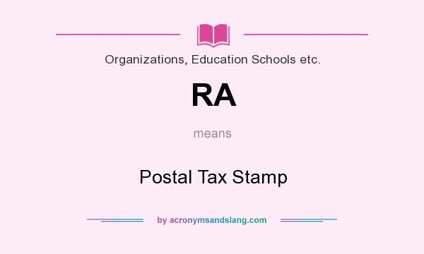 What does RA mean? It stands for Postal Tax Stamp