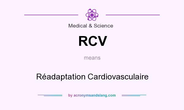 What does RCV mean? It stands for Réadaptation Cardiovasculaire