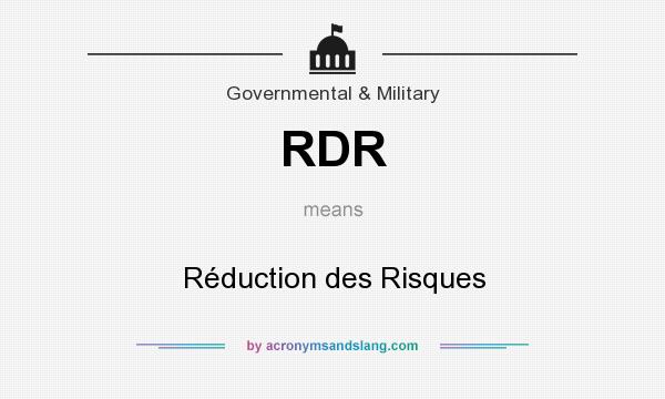 What does RDR mean? It stands for Réduction des Risques