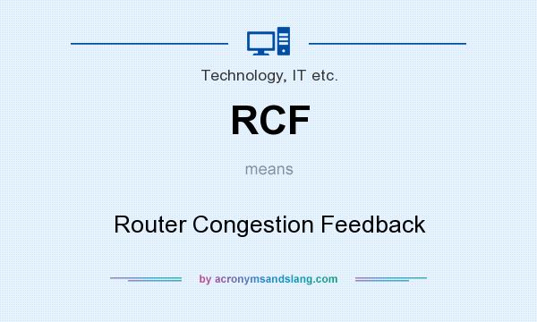 What does RCF mean? It stands for Router Congestion Feedback