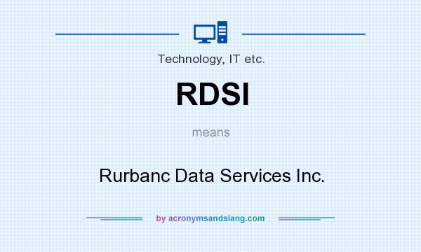 What does RDSI mean? It stands for Rurbanc Data Services Inc.