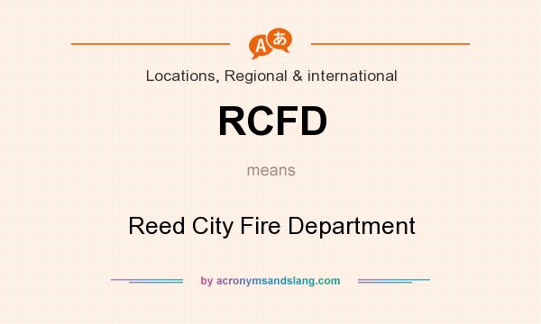 What does RCFD mean? It stands for Reed City Fire Department