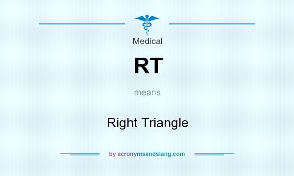 What does RT mean? It stands for Right Triangle
