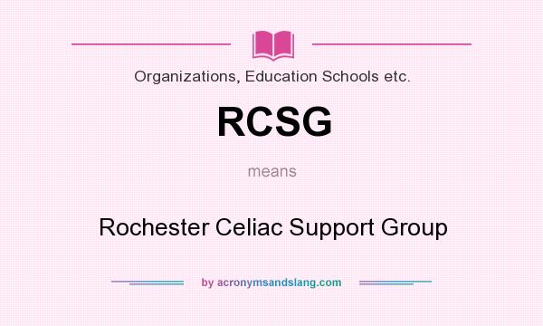 What does RCSG mean? It stands for Rochester Celiac Support Group