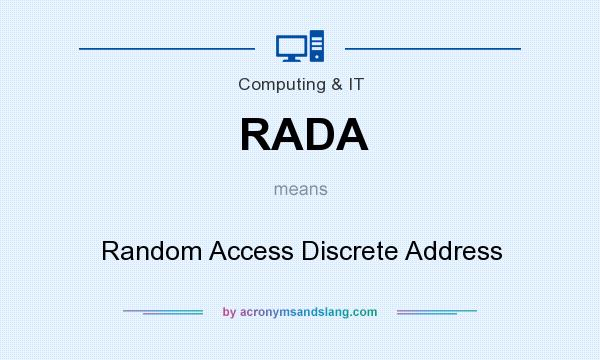 What does RADA mean? It stands for Random Access Discrete Address