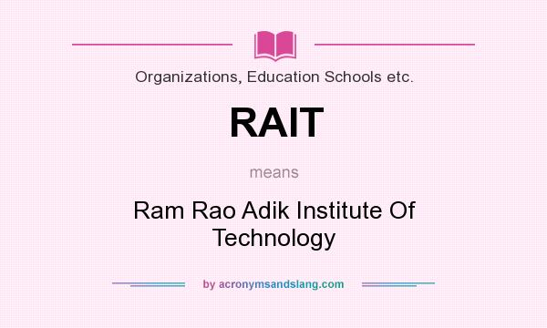 What does RAIT mean? It stands for Ram Rao Adik Institute Of Technology
