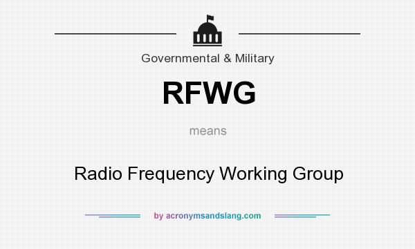 What does RFWG mean? It stands for Radio Frequency Working Group