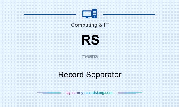 What does RS mean? It stands for Record Separator