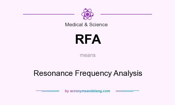 What does RFA mean? It stands for Resonance Frequency Analysis