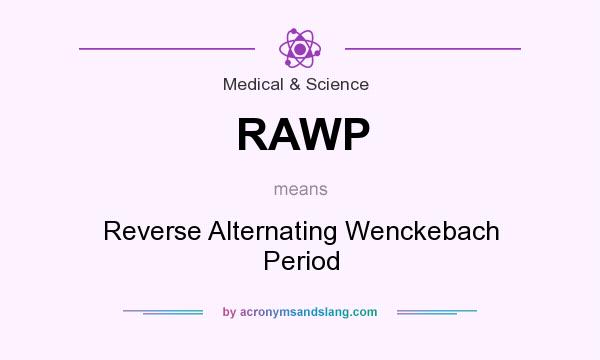What does RAWP mean? It stands for Reverse Alternating Wenckebach Period