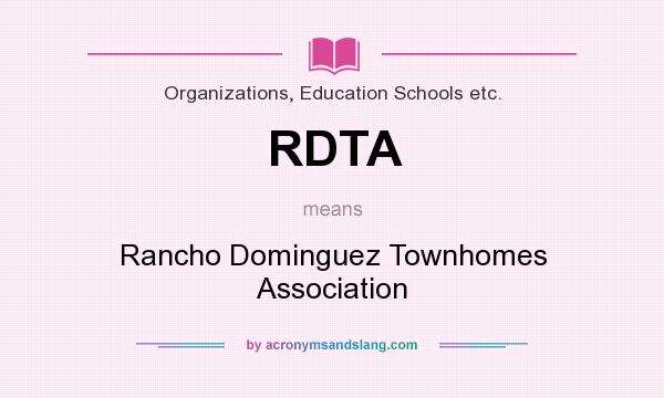 What does RDTA mean? It stands for Rancho Dominguez Townhomes Association
