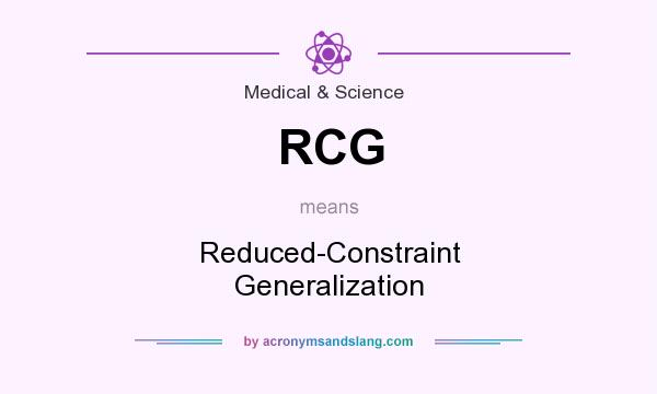 What does RCG mean? It stands for Reduced-Constraint Generalization
