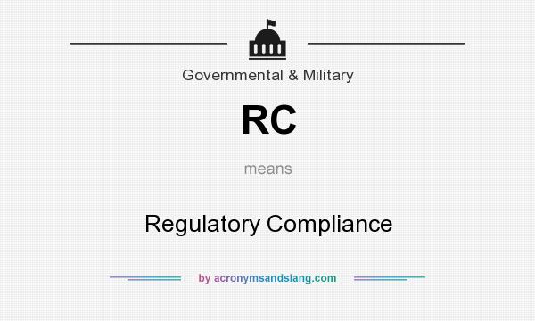 What does RC mean? It stands for Regulatory Compliance
