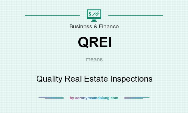 What does QREI mean? It stands for Quality Real Estate Inspections