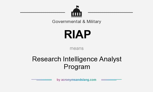 What does RIAP mean? It stands for Research Intelligence Analyst Program