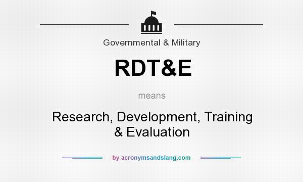 What does RDT&E mean? It stands for Research, Development, Training & Evaluation