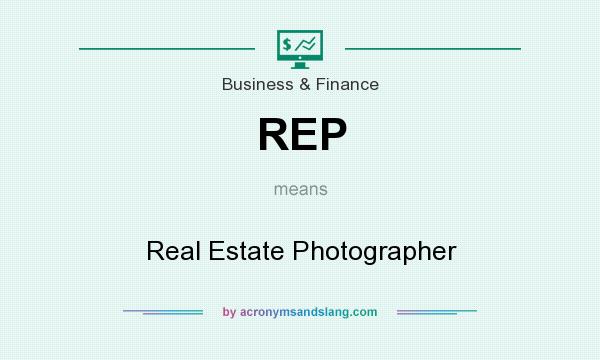 What does REP mean? It stands for Real Estate Photographer