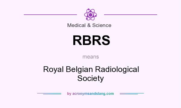 What does RBRS mean? It stands for Royal Belgian Radiological Society